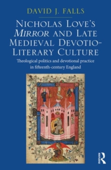 Image for Nicholas Love's Mirror and Late Medieval Devotio-Literary Culture