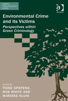 Image for Environmental crime and its victims: perspectives within green criminology