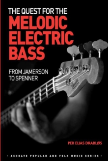 Image for The quest for the melodic electric bass: from Jamerson to Spenner