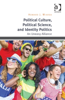 Political Culture, Political Science, and Identity Politics