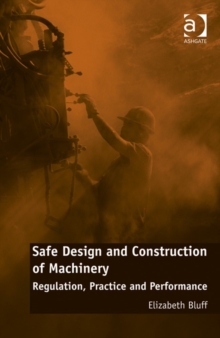 Image for Safe Design and Construction of Machinery