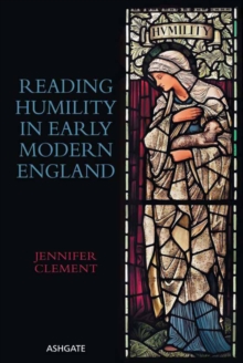 Image for Reading humility in early modern England