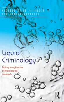 Image for Liquid criminology  : doing imaginative criminological research