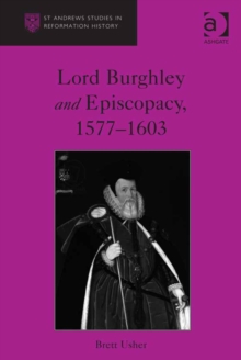 Image for Lord Burghley and Episcopacy, 1577-1603