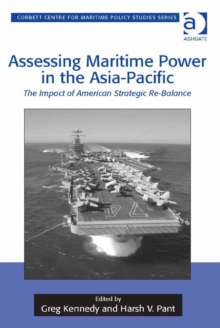 Image for Assessing maritime power in the Asia-Pacific: the impact of American strategic re-balance