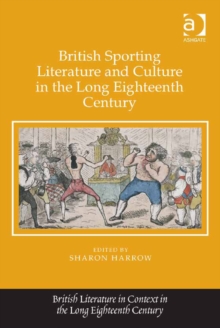 Image for British sporting literature and culture in the long eighteenth century