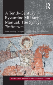 Image for A Tenth-Century Byzantine Military Manual: The Sylloge Tacticorum
