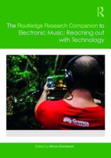 Image for The Routledge Research Companion to Electronic Music: Reaching out with Technology