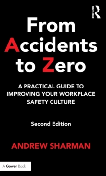 From Accidents to Zero: A Practical Guide to Improving Your Workplace Safety Culture