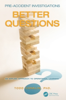 Image for Pre-Accident Investigations : Better Questions - An Applied Approach to Operational Learning