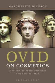 Image for Ovid on cosmetics: Medicamina faciei femineae and related texts