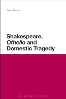 Image for Shakespeare, Othello and domestic tragedy