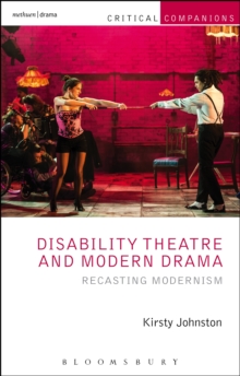 Image for Disability theatre and modern drama: recasting modernism