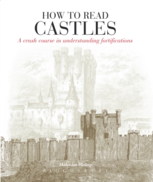 Image for How to read castles  : a crash course in understanding fortifications