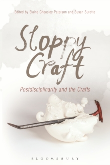 Image for Sloppy craft  : post-disciplinarity and craft