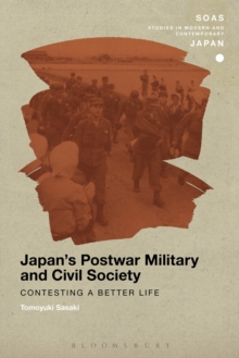 Image for Japan's postwar military and civil society: contesting a better life