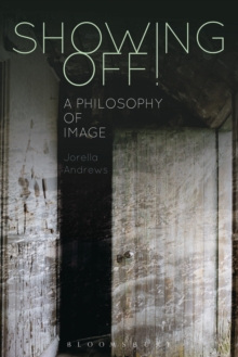 Image for Showing off!  : a philosophy of image