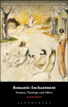 Image for Romantic enchantment  : fantasy, theology and affect