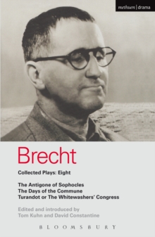 Image for Brecht Plays 8: The Antigone of Sophocles; The Days of the Commune; Turandot or the Whitewasher's Congress