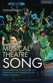 Image for Musical theatre song  : a comprehensive course in selection, preparation, and presentation for the modern performer
