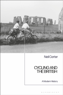 Cycling and the British: A Modern History