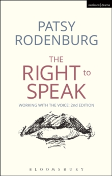 Image for The right to speak  : working with the voice