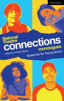 Image for National Theatre Connections monologues  : speeches for young actors