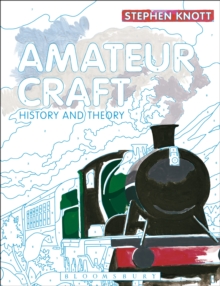 Image for Amateur craft  : history and theory