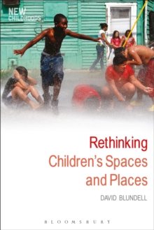 Image for Rethinking children's spaces and places