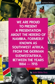 Image for We are proud to present a presentation about the Herero of Namibia, formerly known as Southwest Africa, from the German Sudwestafrika, between the years 1884-1915