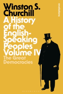 Image for A history of the English speaking peoplesVolume IV,: The great democracies