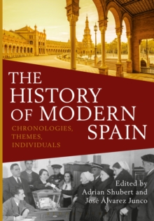 Image for The history of modern Spain: chronologies, themes, individuals
