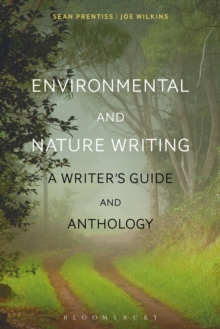 Environmental and Nature Writing: A Writer’s Guide and Anthology