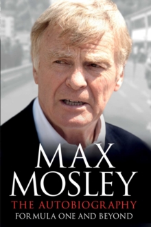 Image for MAX MOSLEY THE AUTOBIOGRAPHY