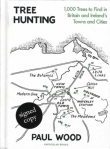 Tree Hunting: 1,000 Trees to Find in Britain and Ireland's Towns and Cities (Signed Edition)