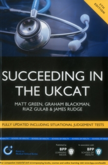 Image for Succeeding in the UKCAT: Comprising over 680 practice questions including detailed explanations, two mock tests and comprehensive guidance on how to maximise your score : Study Text