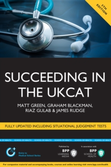 Image for Succeeding in the UKCAT (UK Clinical Aptitude Test): comprising over 800 practice questions including detailed explanations, two mock tests and comprehensive guidance on how to maximise your score