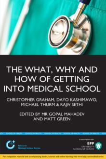 Image for The What, Why & How of Getting Into Medical School : Study Text