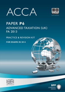 Image for ACCA P6 Advanced Taxation FA2013 : Practice and Revision Kit