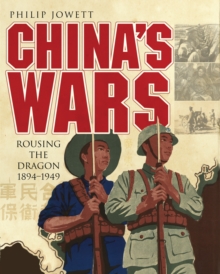 Image for China's wars: rousing the dragon, 1894-1949