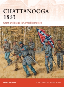 Image for Chattanooga 1863: Grant and Bragg in central Tennessee