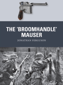 Image for The ‘Broomhandle’ Mauser