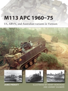 M113 APC 1960–75: US, ARVN, and Australian variants in Vietnam