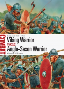 Image for Viking Warrior vs Anglo-Saxon Warrior: England 865-1066
