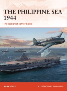 The Philippine Sea 1944: The last great carrier battle