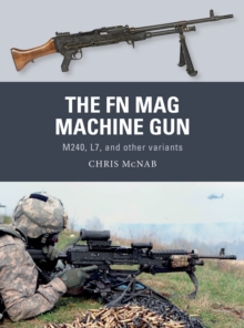 Image for FN MAG Machine Gun: M240, L7, and other variants