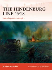 Image for Hindenburg Line 1918: Haig's forgotten triumph
