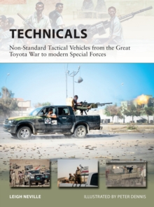 Image for Technicals  : non-standard tactical vehicles from the Great Toyota War to modern special forces