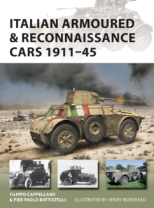 Image for Italian Armoured & Reconnaissance Cars 1911-45