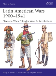 Image for Latin American wars 1900-1941: "Banana Wars", border wars & revolutions